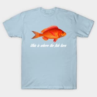 This is Where the Fish Lives T-Shirt